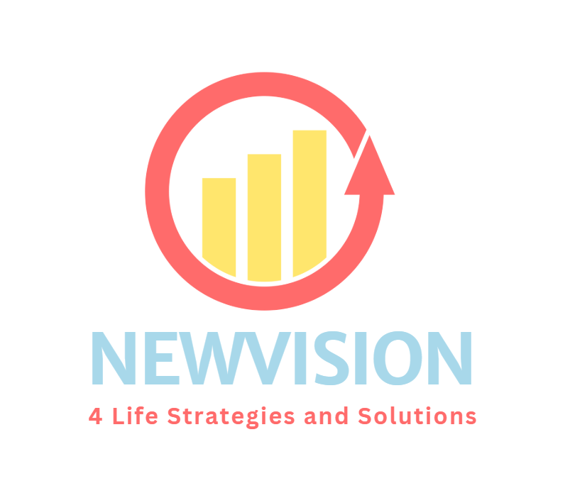 Newvison 4 life financial Strategies and solutions